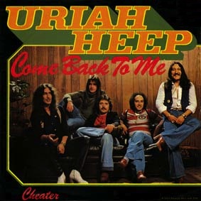 Uriah Heep - Come Back To Me